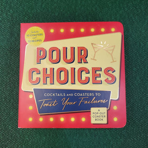 Pour Choices - Cocktails & Coasters
