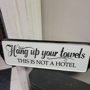Enamel "Hang Up Your Towels" Sign
