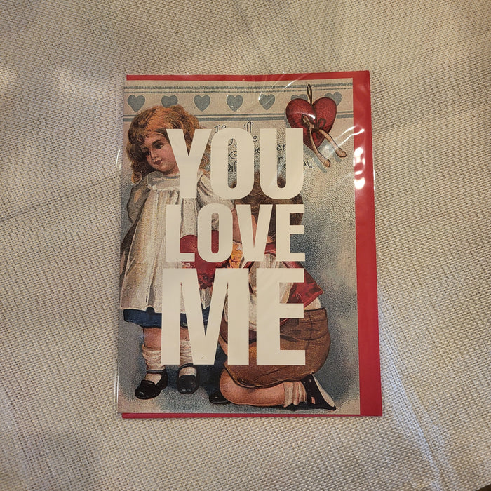 You Love Me - Valentine Card