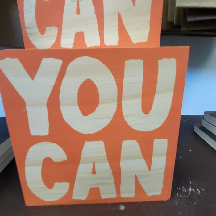 "You Can" Wood Block