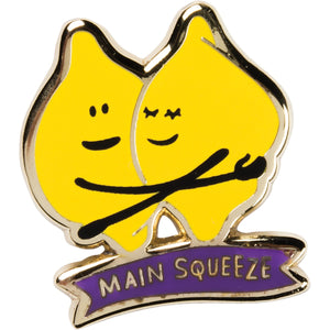 Enamel Pin - You Are My Main Squeeze