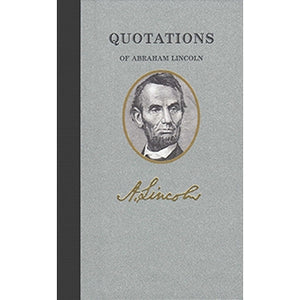 Quotations of Abraham Lincoln - Book